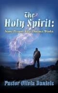The Holy Spirit: Same Person, Two Distinct Works