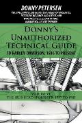 Donny's Unauthorized Technical Guide to Harley-Davidson, 1936 to Present: Volume VI: The Ironhead Sportster: 1957 to 1985