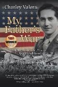 My Father's War: Memories from Our Honored Wwii Soldiers