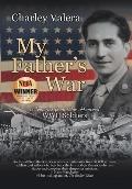My Father's War: Memories from Our Honored Wwii Soldiers