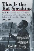 This Is the Rat Speaking: Black Power and the Promise of Racial Consciousness at Franklin and Marshall College in the Age of the Takeover, 1967-