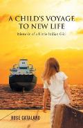 A Child's Voyage to New Life: Memoir of a Little Italian Girl