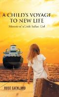 A Child's Voyage to New Life: Memoir of a Little Italian Girl
