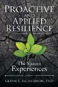 Proactive and Applied Resilience: The Sixteen Experiences