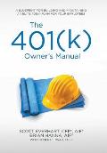The 401(k) Owner's Manual: Preparing Participants, Protecting Fiduciaries