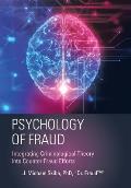 Psychology of Fraud: Integrating Criminological Theory into Counter Fraud Efforts