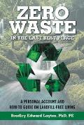Zero Waste in the Last Best Place: A Personal Account and How-To Guide on Landfill-Free Living