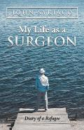 My Life as a Surgeon: Diary of a Refugee