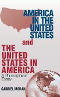 America in the United States and the United States in America: A Philosophical Essay