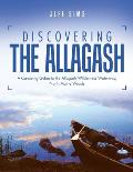 Discovering the Allagash: A Canoeing Guide to the Allagash Wilderness Waterway, North Maine Woods