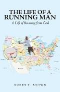 The Life of a Running Man: A Life of Running from God