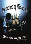 Memoirs of Miracles: Shackles off My Feet