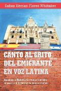 Canto Al Grito Del Emigrante En Voz Latina: Homenaje a Miguel De Cervantes Saavedra En Poes?a a La Historia De La Lengua Espa?ola