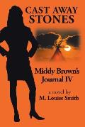 Middy Brown Journal Iv: Cast Away Stones