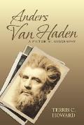 Anders Van Haden: A Pictorial Biography