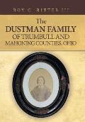 The Dustman Family of Trumbull and Mahoning Counties, Ohio