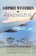 Airport Mysteries: The Four Business-Class Rats and Why the Wings of Kilimanjaro Count