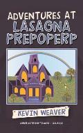 Adventures at Lasagna Prepoperp