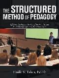 The Structured Method of Pedagogy: Effective Teaching in the Era of the New Mission for Public Education in the United States
