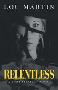 Relentless: A Tony Spinella Novel