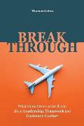 Breakthrough: What Cabin Crew Can Teach You About Leadership, Teamwork and Customer Contact