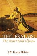 The Psalms: the Prayer Book of Jesus