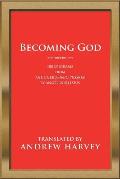 Becoming God: 108 Epigrams from the Cherubinic Pilgrim by Angelus Silesius