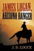 James Logan, Arizona Ranger