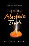 In Search of Absolute Truth: Rig Veda Volume 1 Physical Evolution