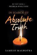 In Search of Absolute Truth: Rig Veda Volume 1 Physical Evolution