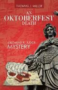 An Oktoberfest Death: A Bethany R. Judge Mystery