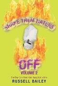 Shake Them Haters off Volume 2: One Day-One-Word -One Thought at a Time