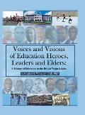 Voices and Visions of Education Heroes, Leaders, and Elders: A History of Education in the British Virgin Islands
