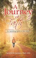 A Journey of Faith: An Autobiographical Narrative