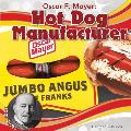 Oscar F. Mayer: Hot Dog Manufacturer