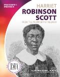 Harriet Robinson Scott: From the Frontier to Freedom