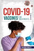 Covid-19 Vaccines and Treatments