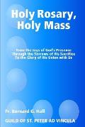 Holy Rosary, Holy Mass