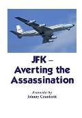 JFK-Averting the Assassination