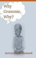 Why Grammie, Why?