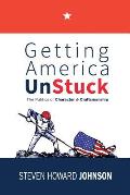 Getting America Unstuck: The Politics of Character and Craftsmanship