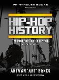 HIP-HOP History (Book 2 of 3): The Incorporation of Hip-Hop: Circa 1990-1999