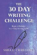 The 30-Day Writing Challenge: Begin or Enhance Your Daily Writing Habit