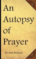 An Autopsy of Prayer