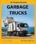 My Favorite Machine: Garbage Trucks