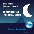 The (Not) Sleepy Shark / El tibur?n que (No) ten?a sue?o