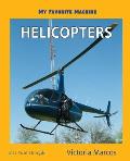 My Favorite Machine: Helicopters