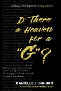 Is There a Heaven for a G?
