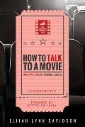 How To Talk To A Movie Movie Watching As A Spiritual Exercise