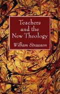 Teachers and the New Theology